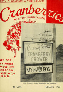 Cranberries: The National Cranberry Magazine, 1960, one of Ocean Spray’s many marketing efforts to get more cranberries into kitchens and on tables. Source: Wikimedia